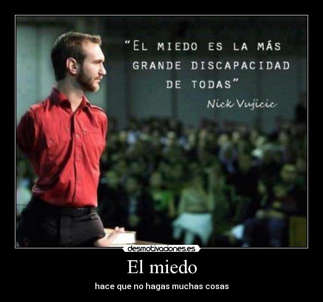El miedo - hace que no hagas muchas cosas