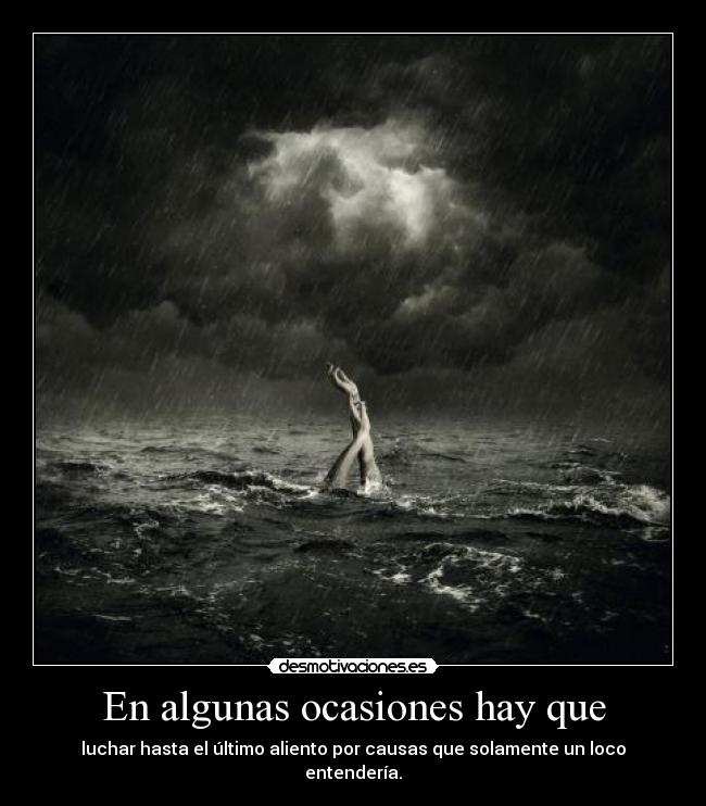 En algunas ocasiones hay que -