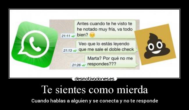 Te sientes como mierda -