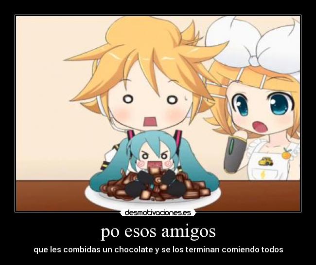 po esos amigos -