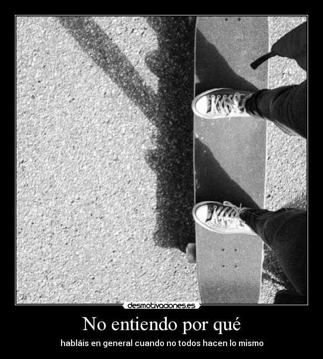 No entiendo por qué -