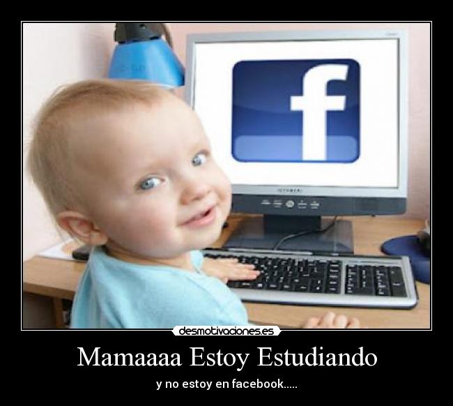 Mamaaaa Estoy Estudiando -