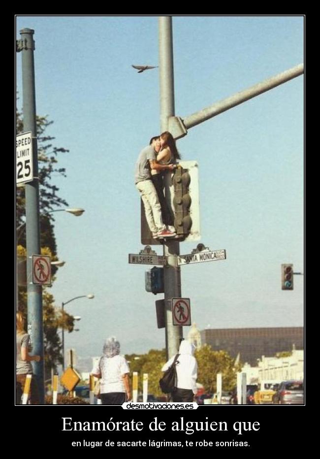 Enamórate de alguien que - 