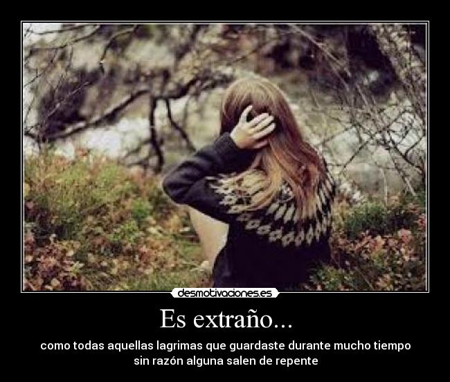 Es extraño... -