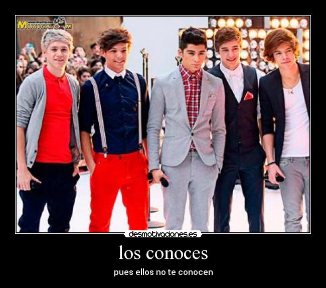 los conoces - pues ellos no te conocen