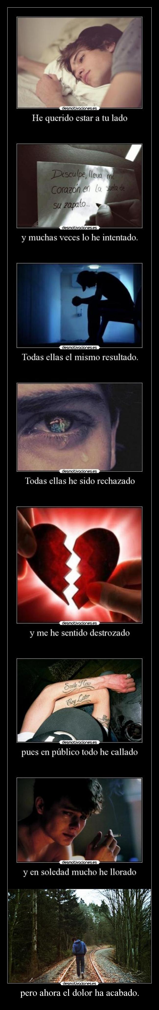 pero ahora el dolor ha acabado. -