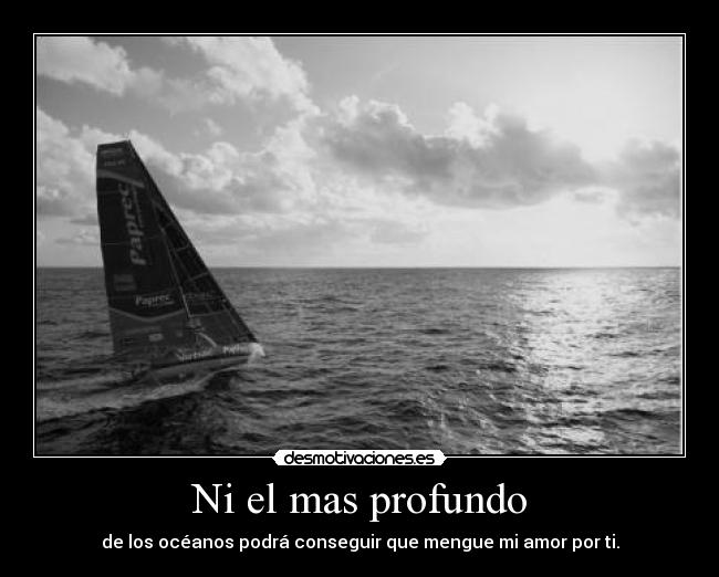 Ni el mas profundo -