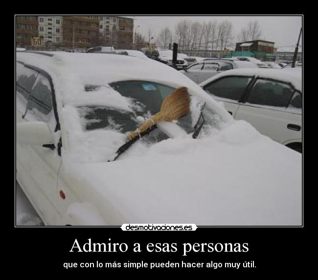 Admiro a esas personas -