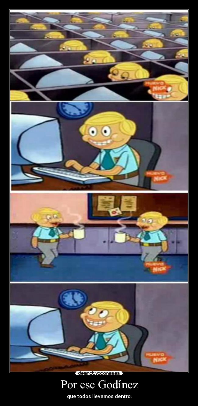 Por ese Godínez - que todos llevamos dentro.