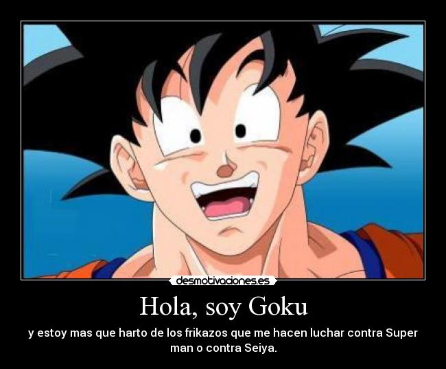 Hola, soy Goku - 