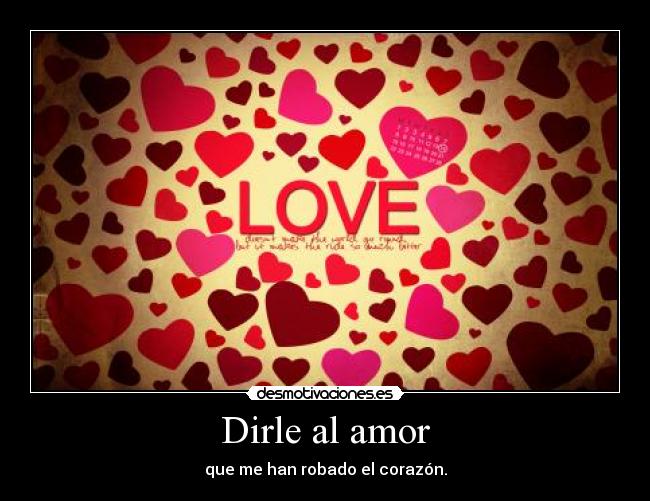 Dirle al amor -