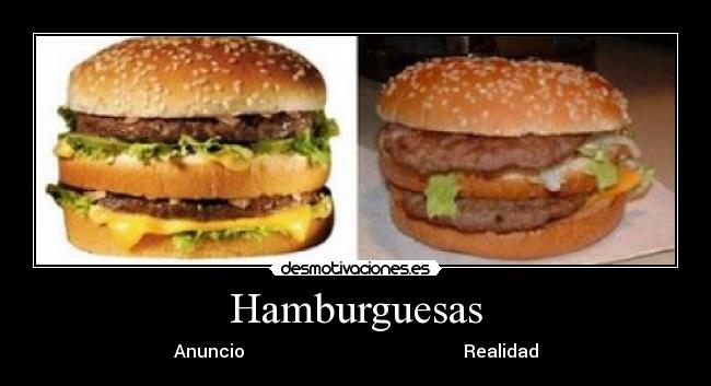 Hamburguesas - Anuncio                                                  Realidad