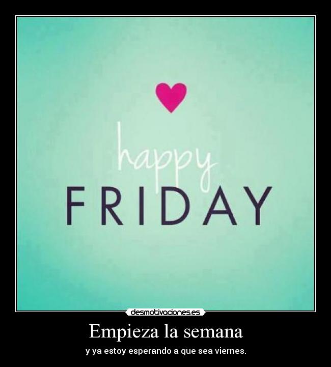 carteles happy friday desmotivaciones
