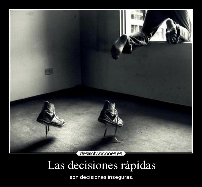Las decisiones rápidas -