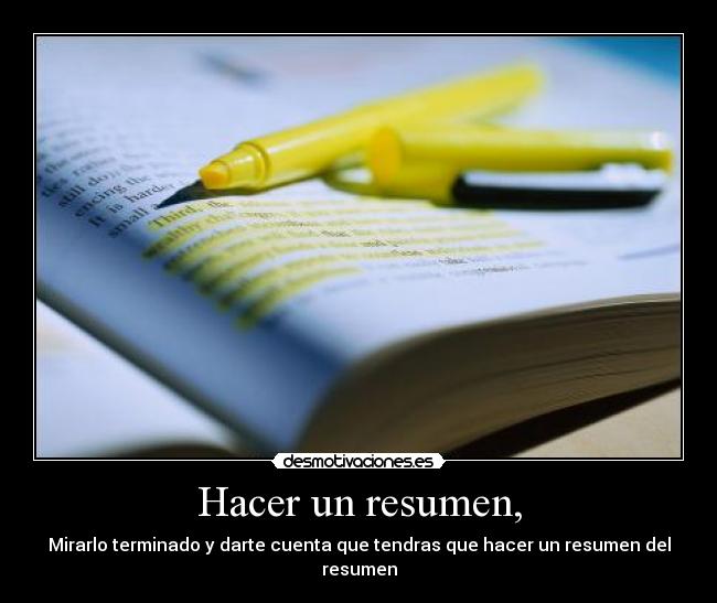 Hacer un resumen, - 