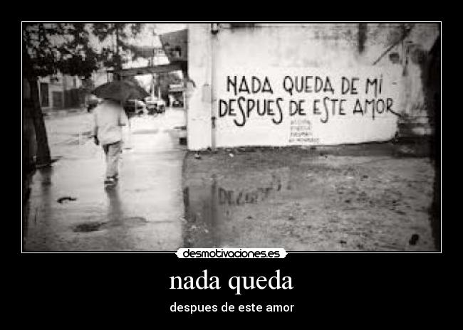 nada queda -