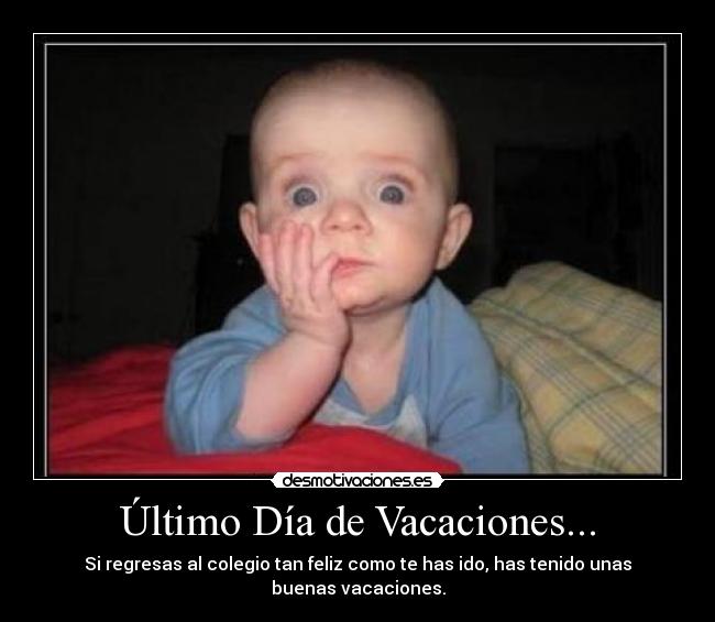 Último Día de Vacaciones... - 