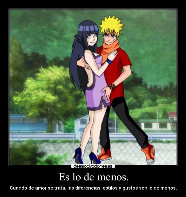 Es lo de menos. - Cuando de amor se trata, las diferencias, estilos y gustos son lo de menos.