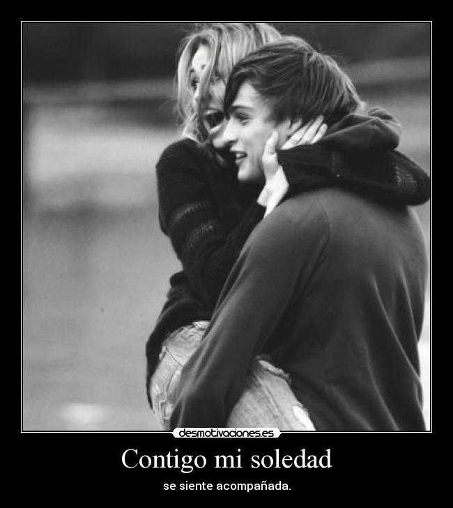 Contigo mi soledad -