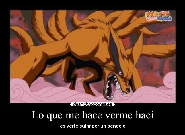 Lo que me hace verme haci -