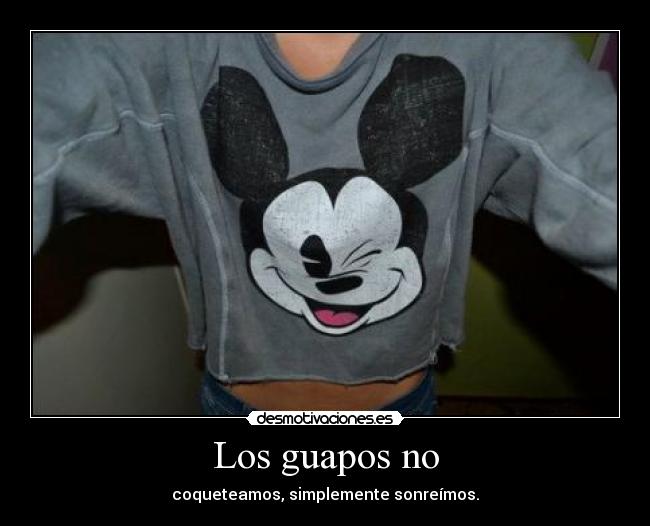 Los guapos no -