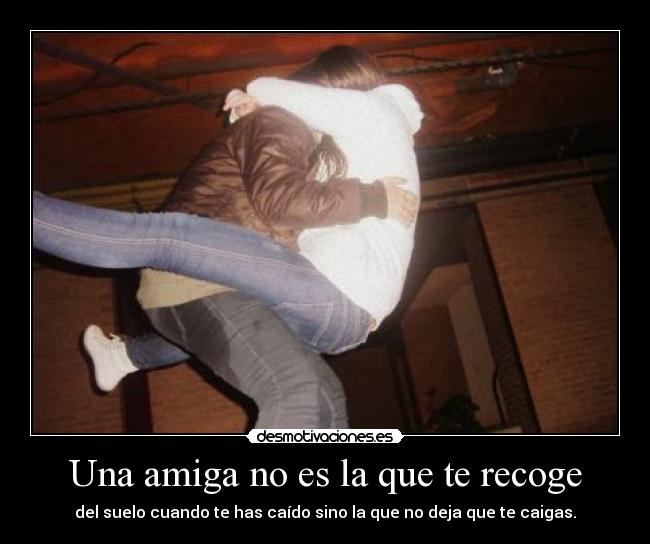 Una amiga no es la que te recoge - 