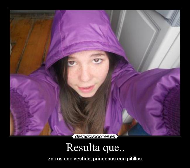Resulta que.. -