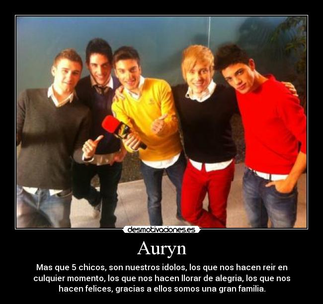 Auryn - Mas que 5 chicos, son nuestros idolos, los que nos hacen reir en
culquier momento, los que nos hacen llorar de alegria, los que nos
hacen felices, gracias a ellos somos una gran familia.