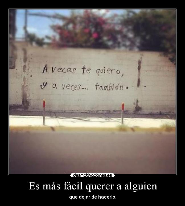Es más fácil querer a alguien -