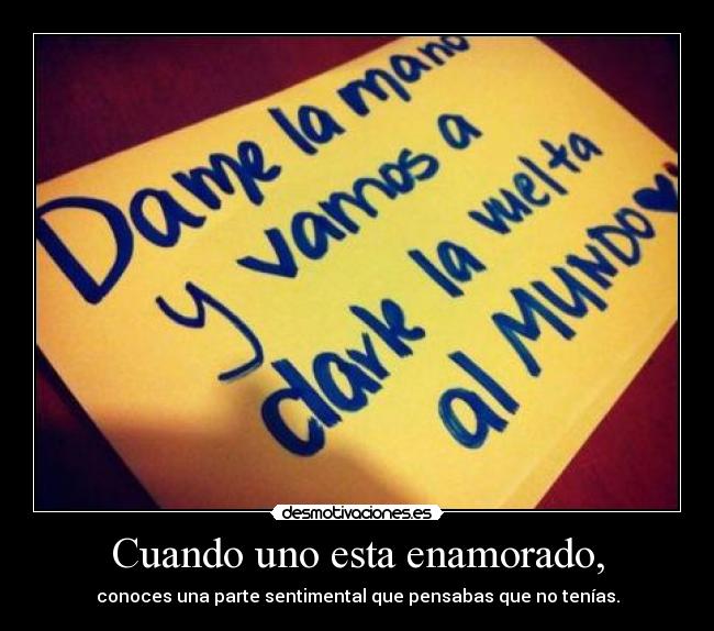 Cuando uno esta enamorado, -