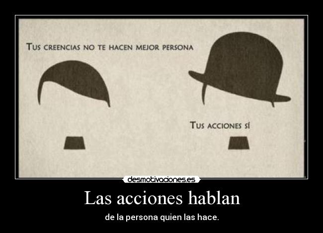 Las acciones hablan -
