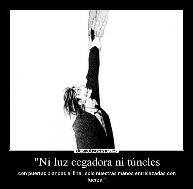 Ni luz cegadora ni túneles -