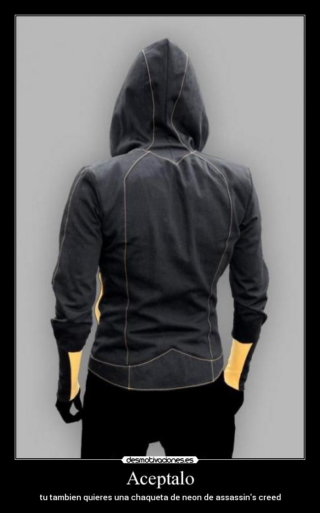 Aceptalo - tu tambien quieres una chaqueta de neon de assassins creed