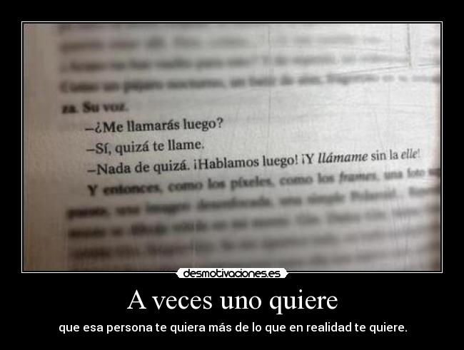 A veces uno quiere -