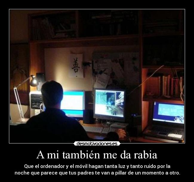 A mi también me da rabia - 