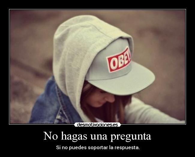 No hagas una pregunta - 