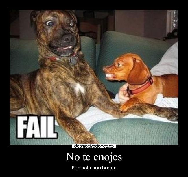 No te enojes -