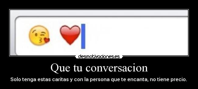 Que tu conversacion -