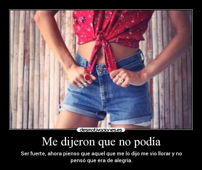 Me dijeron que no podía -