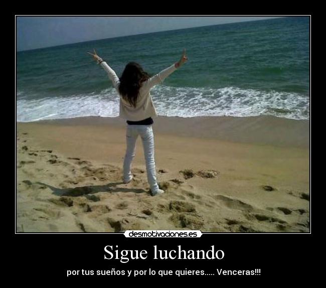 Sigue luchando -