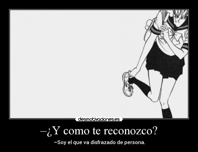 –¿Y como te reconozco? -