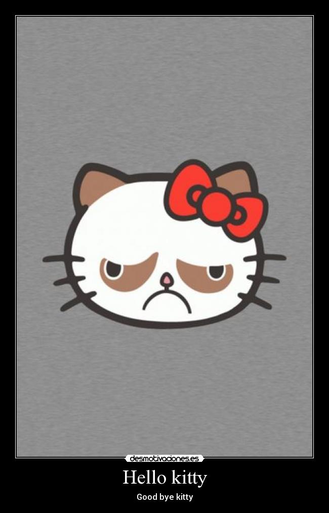 Hello kitty - Good bye kitty