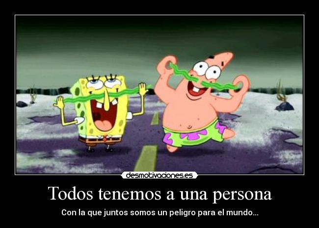 Todos tenemos a una persona -
