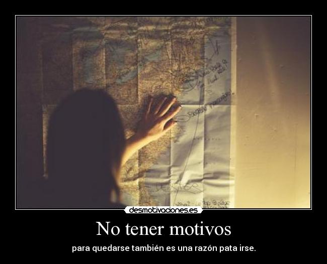 No tener motivos - 