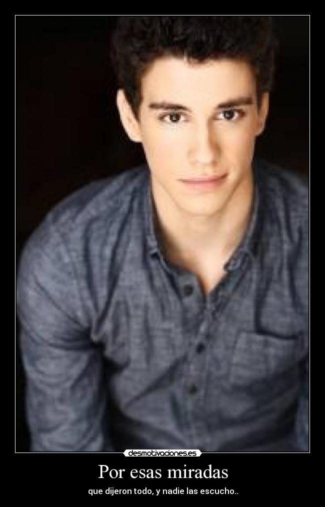 Por esas miradas - que dijeron todo, y nadie las escucho..