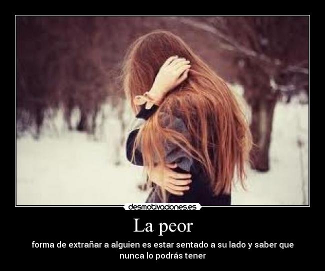 La peor -