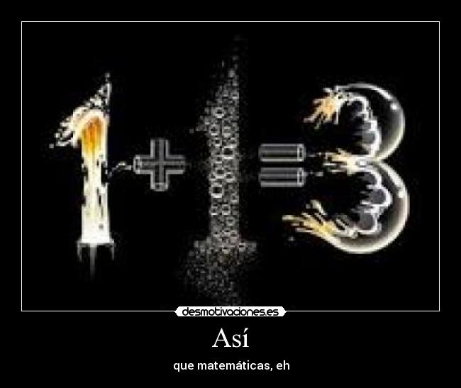 Así - que matemáticas, eh