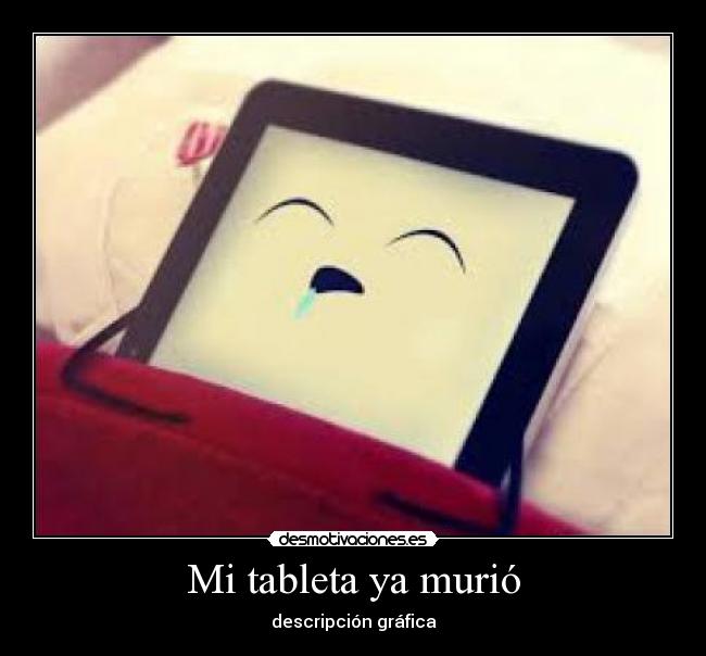 Mi tableta ya murió -