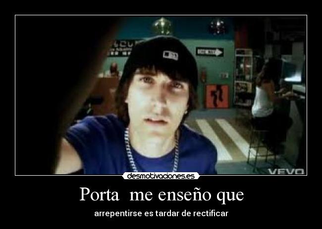 Porta me enseño que -
