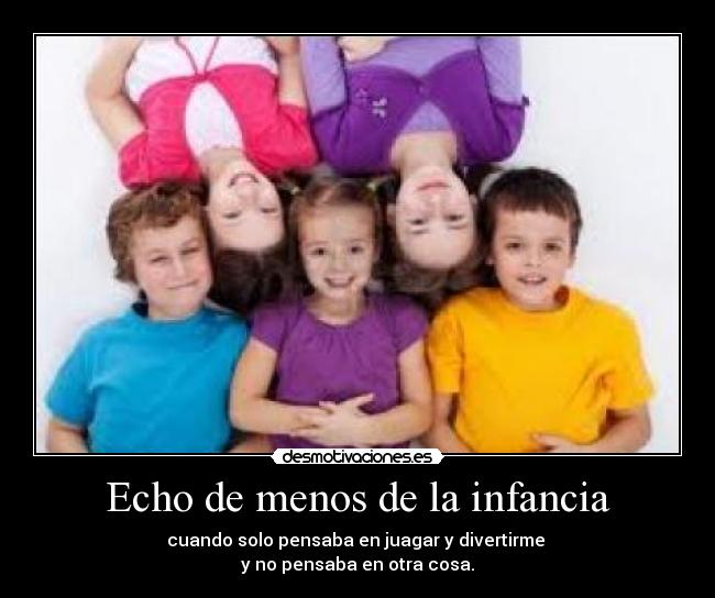 Echo de menos de la infancia - 